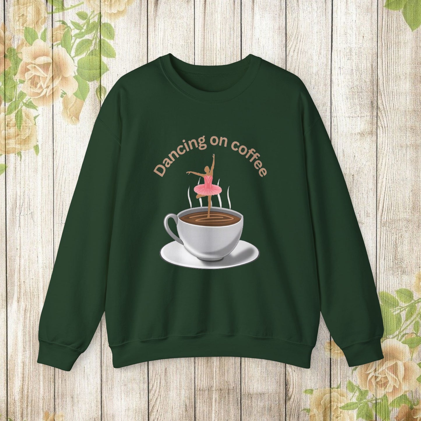 Dancing on Coffee Sweatshirt