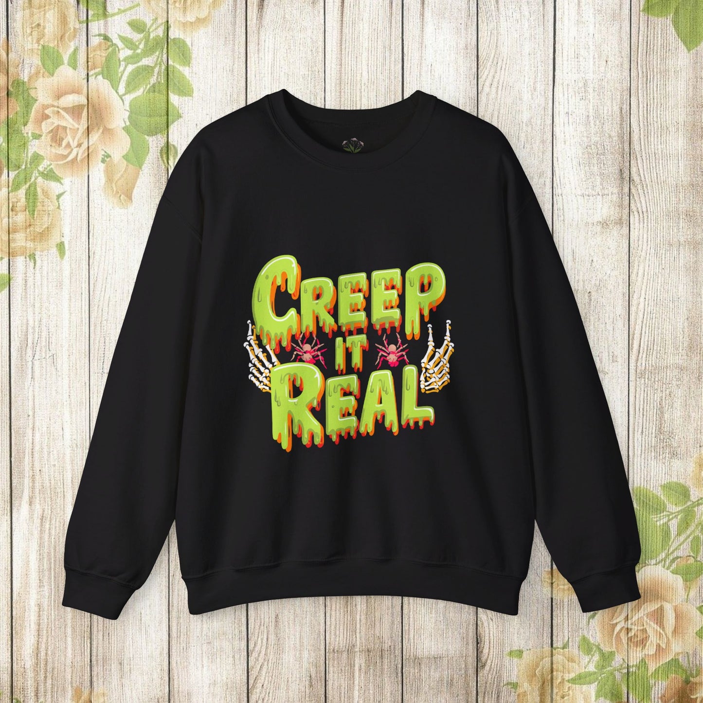 Creep it real Crewneck Sweatshirt