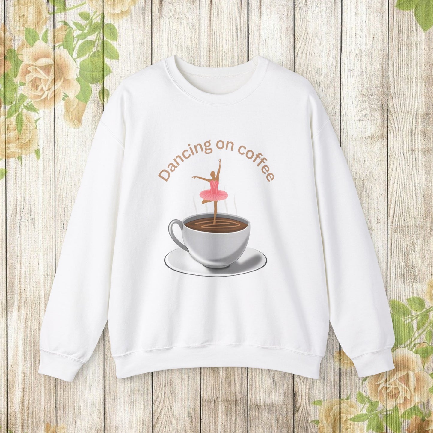 Dancing on Coffee Sweatshirt